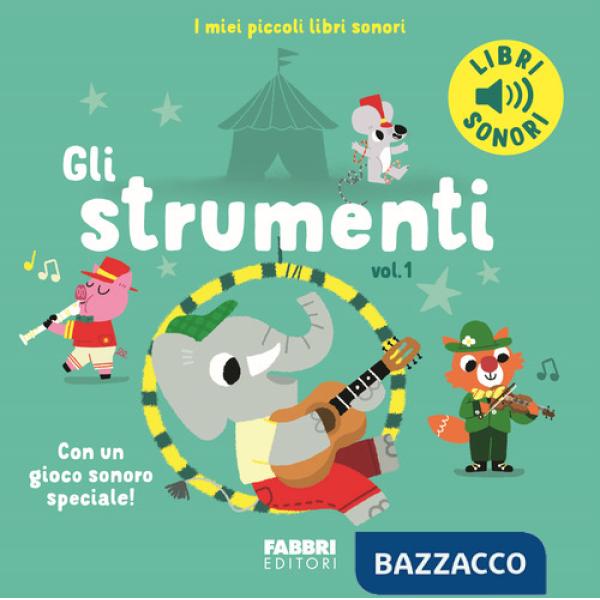 Strumenti. Ediz. a colori (Gli). Vol. 1