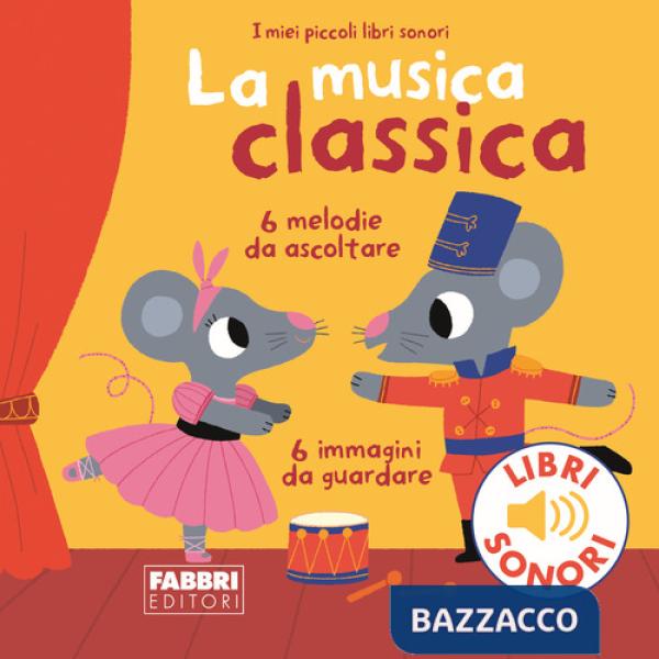 Musica classica. Ediz. a colori (La)