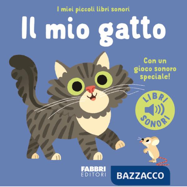 Mio gatto. Ediz. a colori (Il)