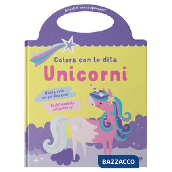 Unicorni. Colora con le dita. Ediz. illustrata