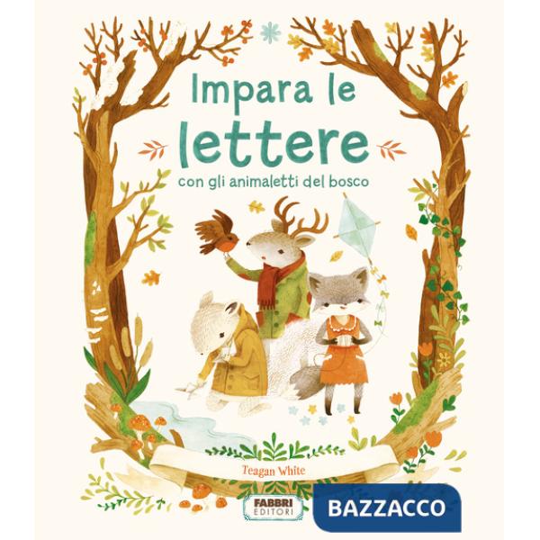 Impara le lettere con gli animaletti del bosco. Ediz. a colori
