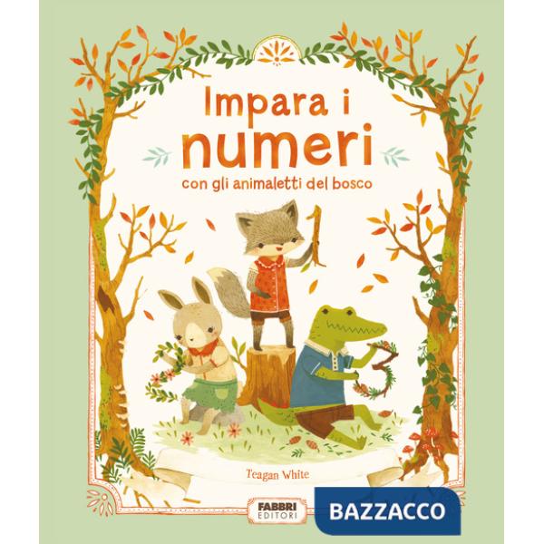 Impara i numeri con gli animaletti del bosco. Ediz. a colori
