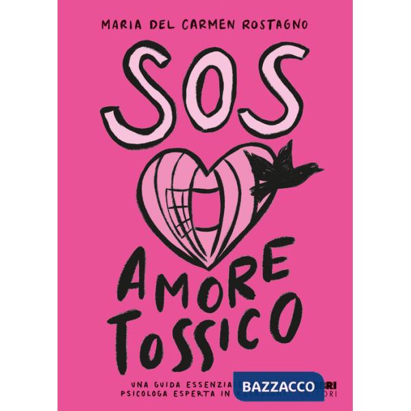 SOS Amore tossico. Una guida essenziale dalla psicologa esperta in relazioni