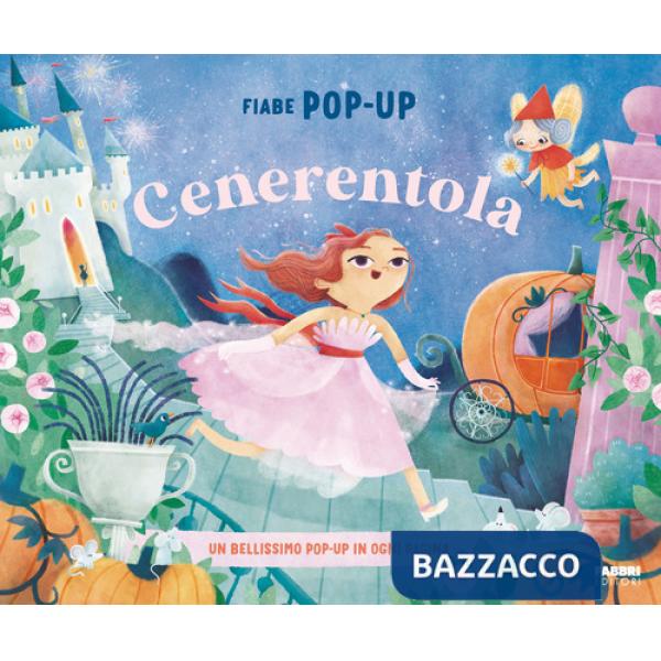 Cenerentola. Fiabe pop-up. Ediz. a colori