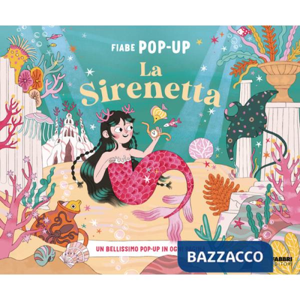 Sirenetta. Fiabe pop-up. Ediz. a colori (La)