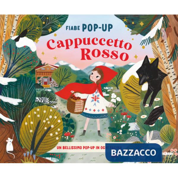 Cappuccetto Rosso. Fiabe pop-up. Ediz. a colori