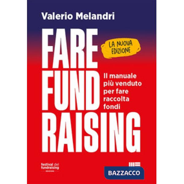 Fare fund raising. Il manuale più venduto per fare raccolta fondi