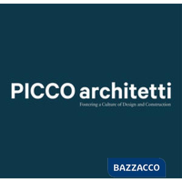 Picco architetti. Fostering a culture of design and construction