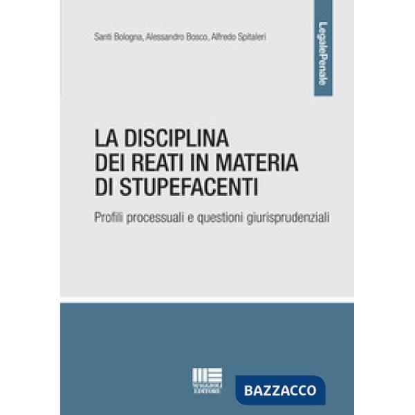 La disciplina dei reati in materia di stupefacenti
