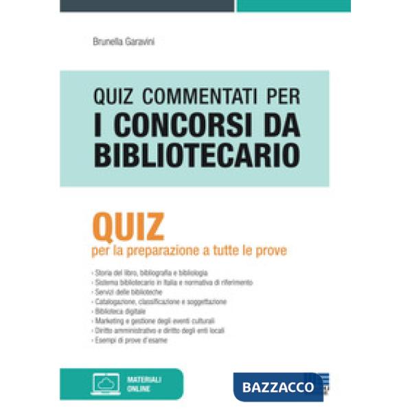 Quiz commentati per i concorsi da bibliotecario. Quiz per la preparazione a tutte le prove
