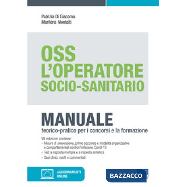 OSS. L'operatore socio-sanitario. Manuale teorico-pratico per i concorsi e la formazione