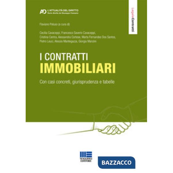 I contratti immobiliari. Con casi concreti, giurisprudenza e tabelle