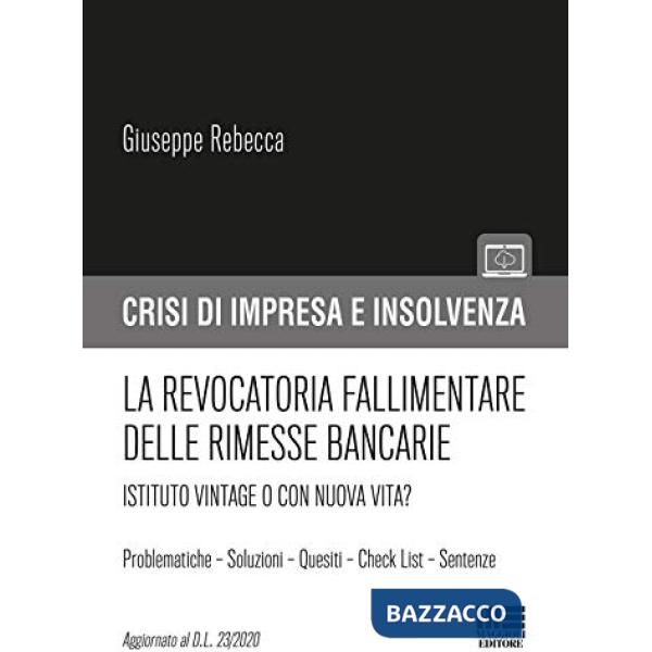 La revocatoria delle rimesse bancarie nella legge attuale e nella riforma