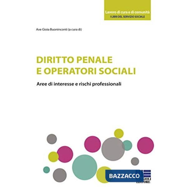 Diritto penale e operatori sociali. Aree di interesse e rischi professionali