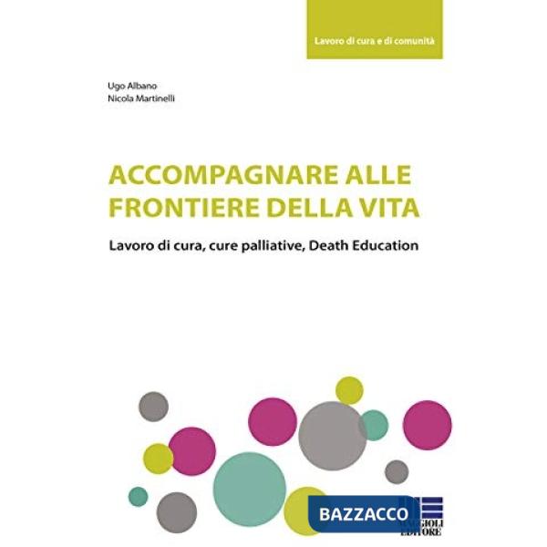 Accompagnare alle frontiere della vita