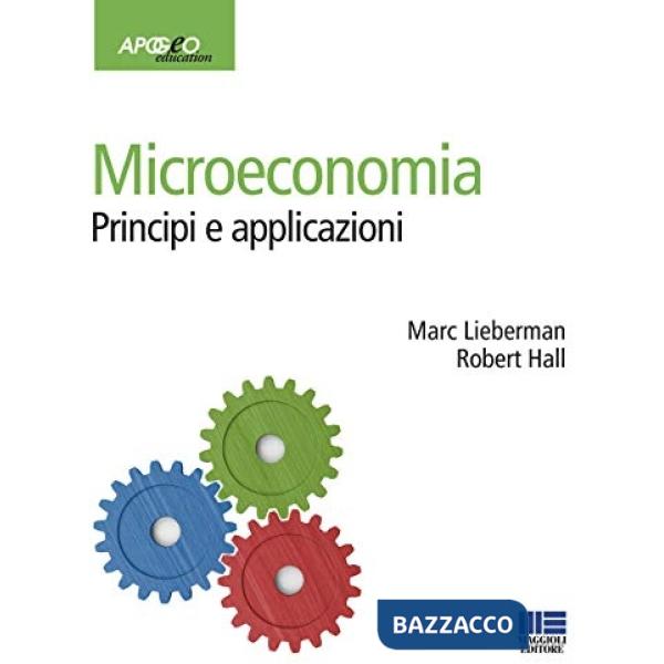 Microeconomia. Principi e applicazioni