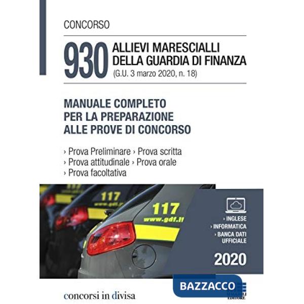Concorso 930 allievi marescialli della Guardia di Finanza (G.U. 3 marzo 2020, n. 18). Manuale completo per la preparazione alle 
