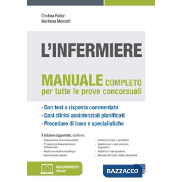 L'infermiere. Manuale teorico-pratico per i concorsi e la formazione professionale