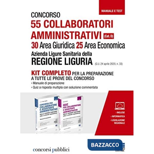 Concorso 55 collaboratori amministrativi (Cat. D). 30 Area Giuridica 25 Area Economica. Azienda Ligure Sanitaria della Regione L