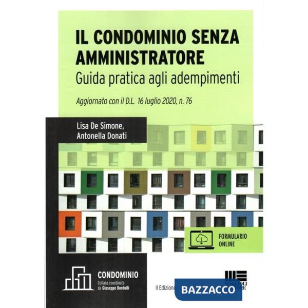 Il condominio senza amministratore. Guida pratica agli adempimenti