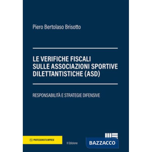 Le verifiche fiscali sulle associazioni sportive dilettantistiche (ASD). Responsabilità e strategie difensive