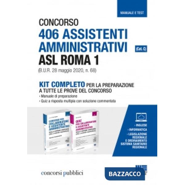 Concorso 406 Assistenti amministrativi ASL Roma 1 (Cat. C) (B.U.R. 28 maggio 2020, n. 68. Kit completo per la preparazione a tut