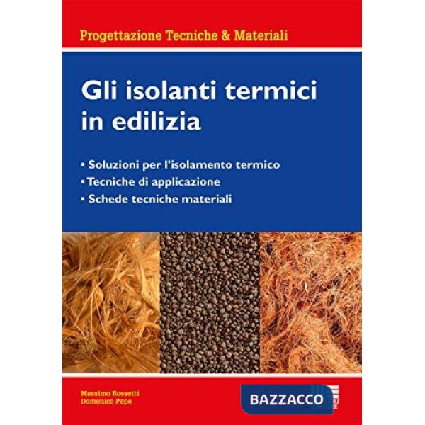 ISOLANTI TERMICI IN EDILIZIA. GLI ISOLANTI TERMICI NELLA PROGETTAZIONE (GLI)