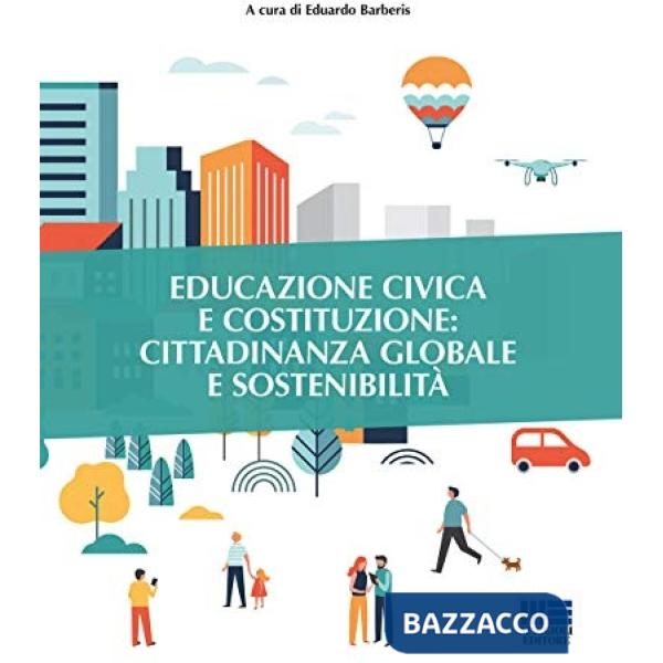 Educazione civica e Costituzione: cittadinanza globale e sostenibilità