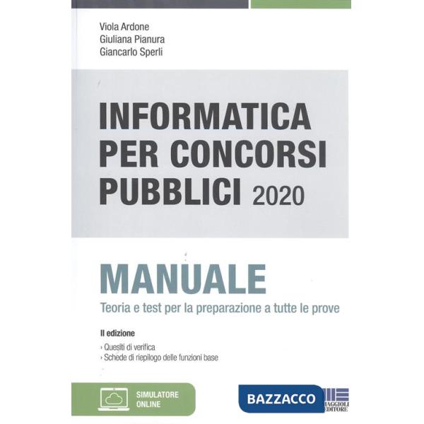 Informatica per concorsi pubblici 2020. Manuale teoria e test per la preparazione