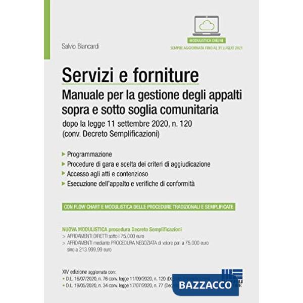 Servizi e forniture. Manuale per la gestione degli appalti sopra e sotto soglia comunitaria