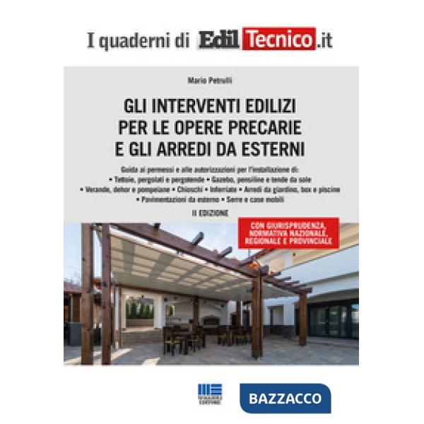 Gli interventi edilizi per le opere precarie e gli arredi da esterni