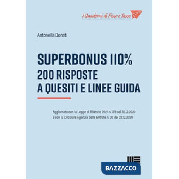 Superbonus 110%. 200 risposte a quesiti e linee guida