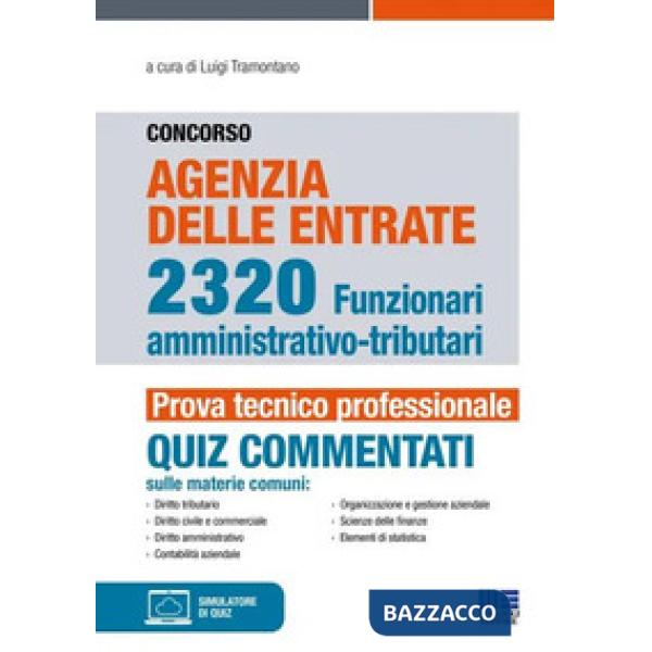 Concorso Agenzia delle entrate. 1243 funzionari amministrativo-tributari. Quiz commentati