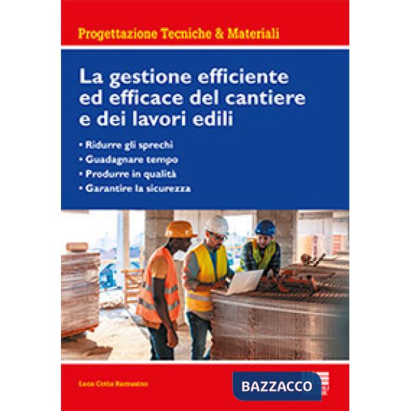 La gestione efficiente ed efficace del cantiere e dei lavori edili