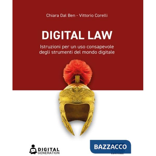 Digital law. Istruzioni per un uso consapevole degli strumenti del mondo digitale
