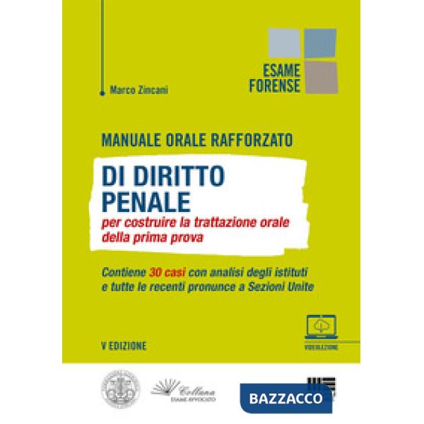Manuale orale rafforzato di diritto penale per costruire la trattazione orale della prima prova