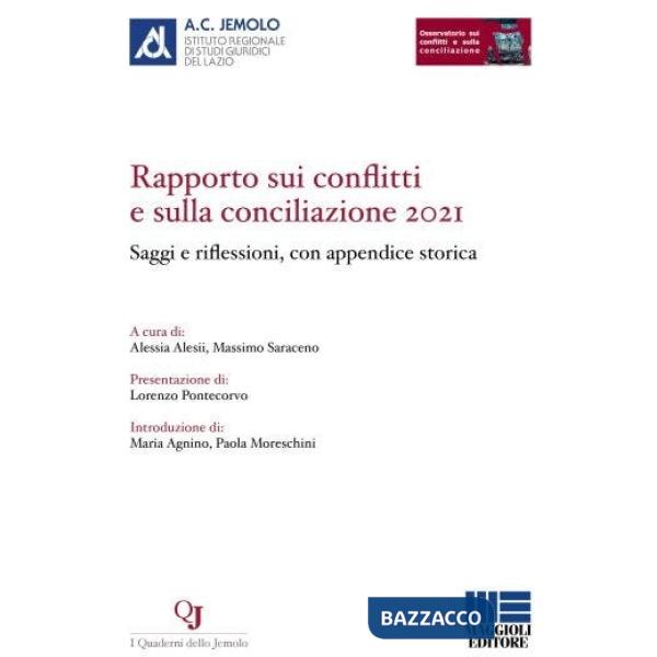 Rapporto sui conflitti e sulla conciliazione 2021. Saggi e riflessioni, con appendice storica