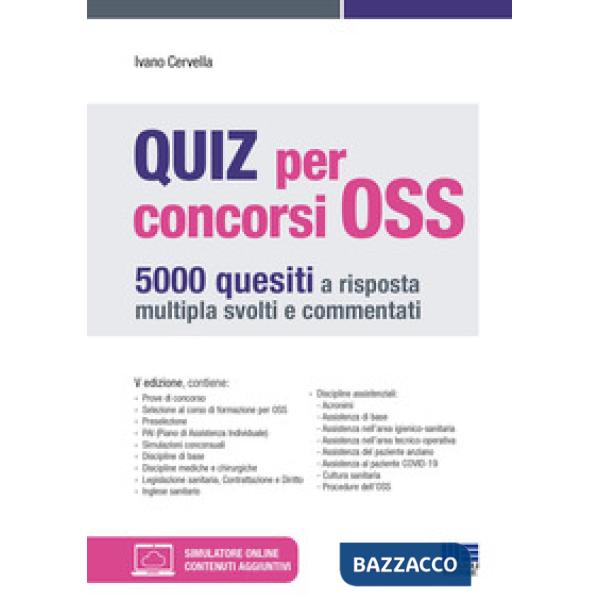 Quiz per concorsi OSS. 5000 quesiti a risposta multipla svolti e commentati