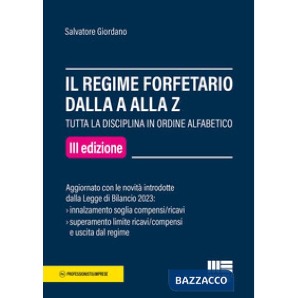 Il regime forfetario dalla A alla Z. Tutta la disciplina in ordine alfabetico
