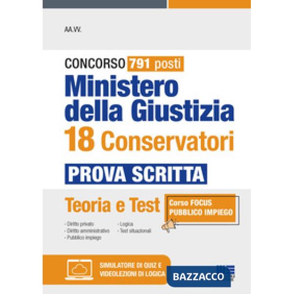 Concorso 791 posti Ministero della Giustizia 18 conservatori. Prova scritta. Teoria e test