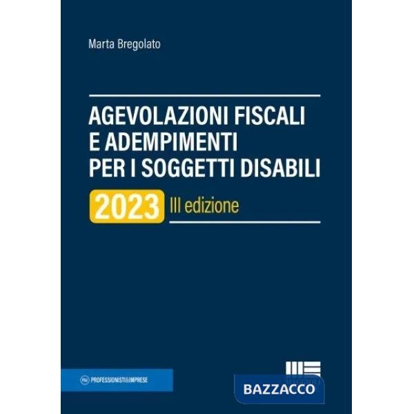 Agevolazioni fiscali e adempimenti per i soggetti disabili