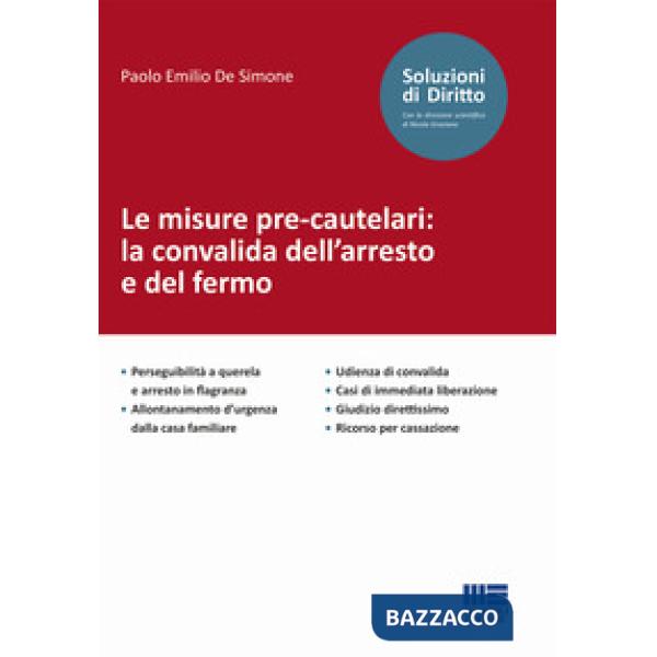 Le misure pre-cautelari: la convalida dell'arresto e del fermo