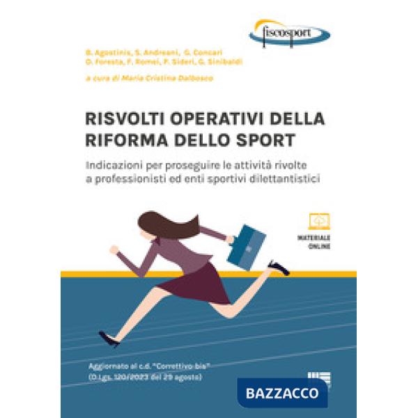 Risvolti operativi della riforma dello sport. Indicazioni per proseguire le attività rivolte a professionisti ed enti sportivi d
