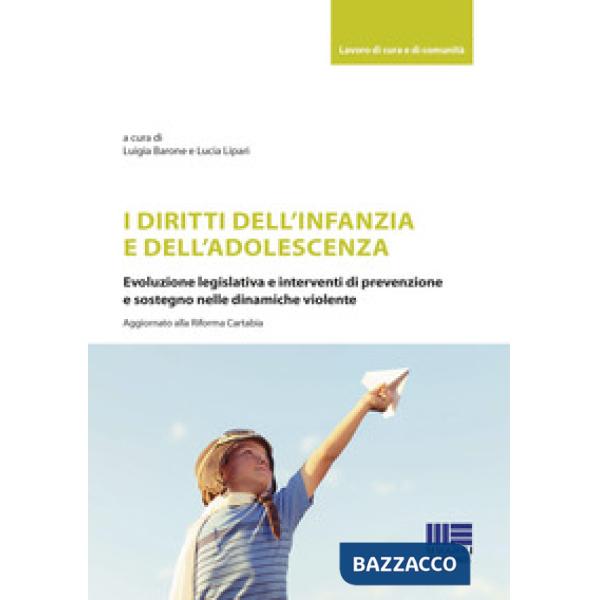 I diritti dell'infanzia e dell'adolescenza. Evoluzione legislativa e interventi di prevenzione e sostegno nelle dinamiche violen