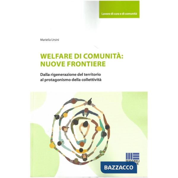 WELFARE DI COMUNITÀ. LA NUOVA FRONTIERA