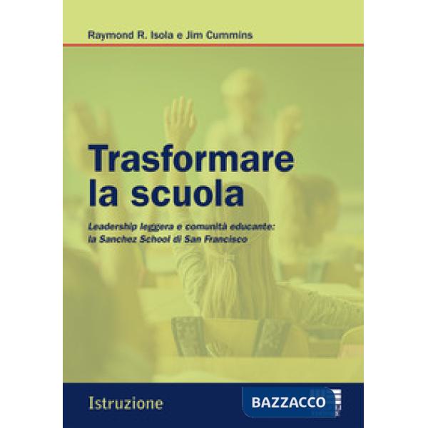 Trasformare la scuola. Leadership leggera e comunità educante: la Sanchez School di San Francisco