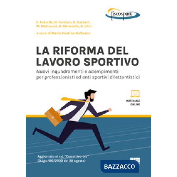 La riforma del lavoro sportivo. Nuovi inquadramenti e adempimenti per professionisti ed enti sportivi dilettantistici