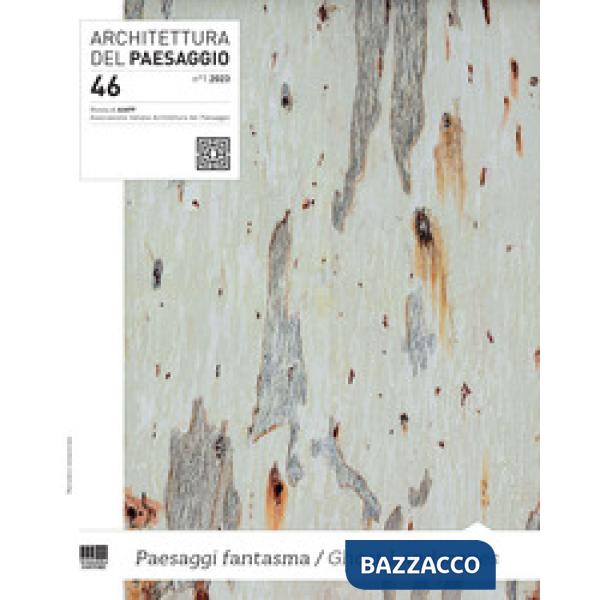 Architettura del paesaggio. Rivista semestrale dell'AIAPP Associazione Italiana di Architettura del Paesaggio