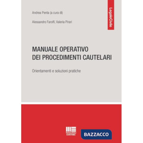 Manuale operativo dei procedimenti cautelari. Orientamenti e soluzioni pratiche