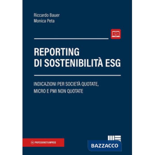 Reporting di sostenibilità ESG. Indicazioni per società quotate, micro e PMI non quotate